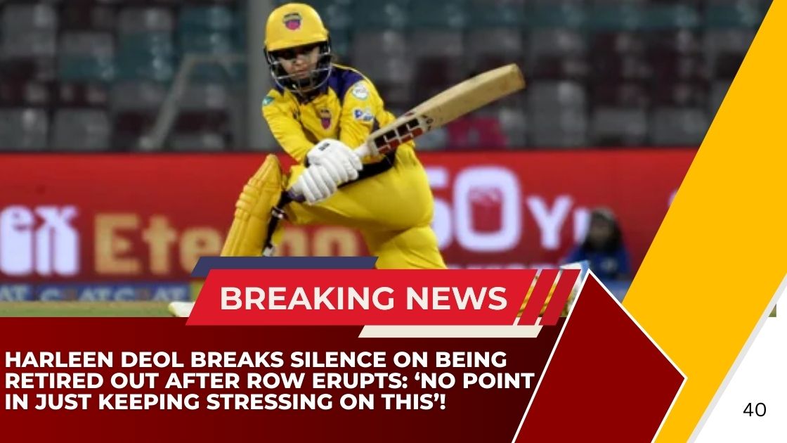 Harleen Deol breaks silence on being retired out after row erupts: ‘No point in just keeping stressing on this’